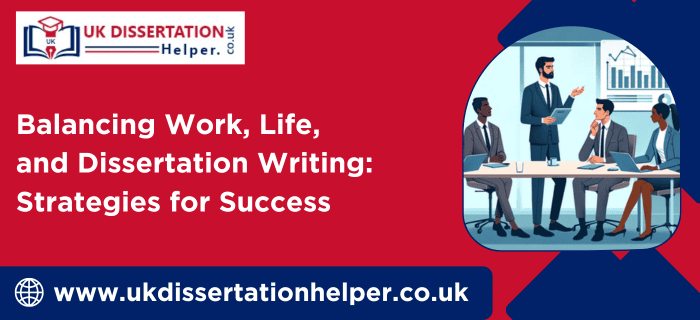 Balancing Work Life and Dissertation Writing Strategies for Success